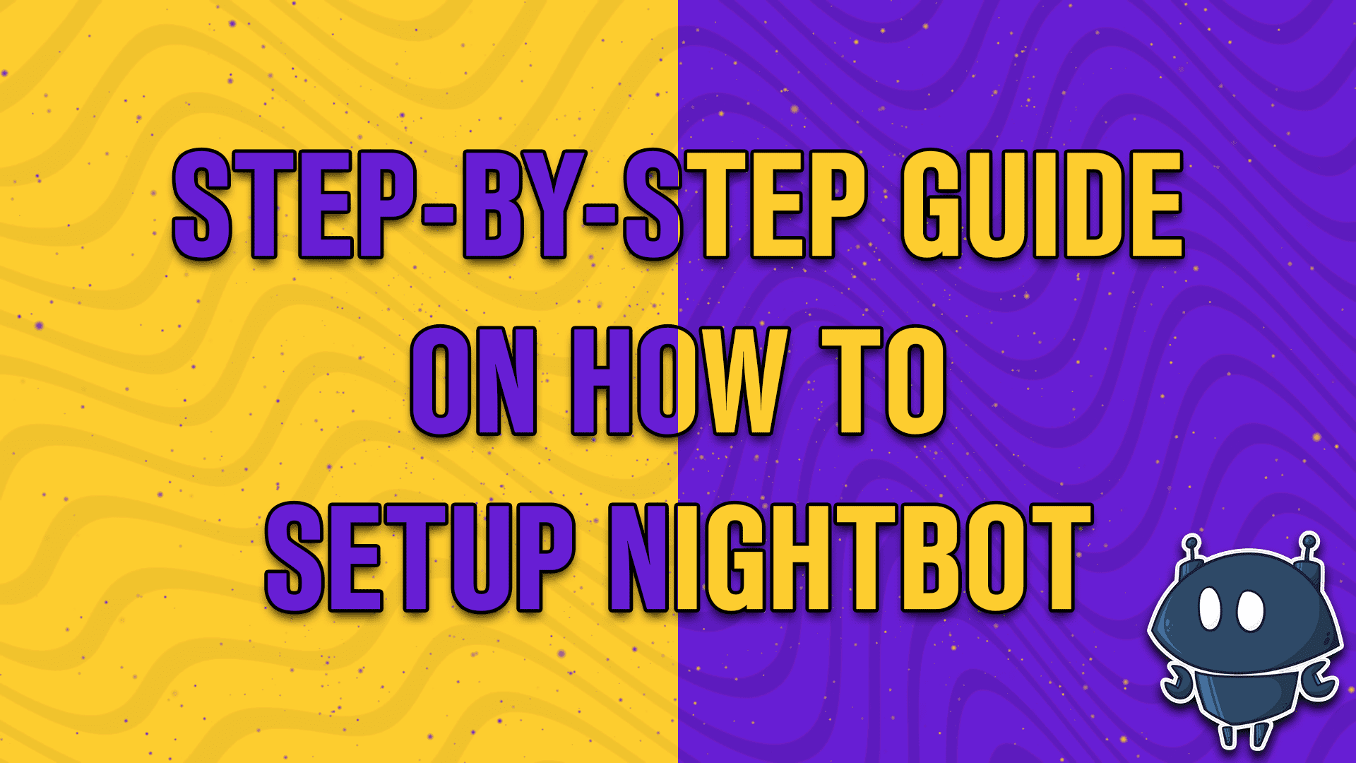 Step by step guide on how to Setup Nightbot - StreamBee