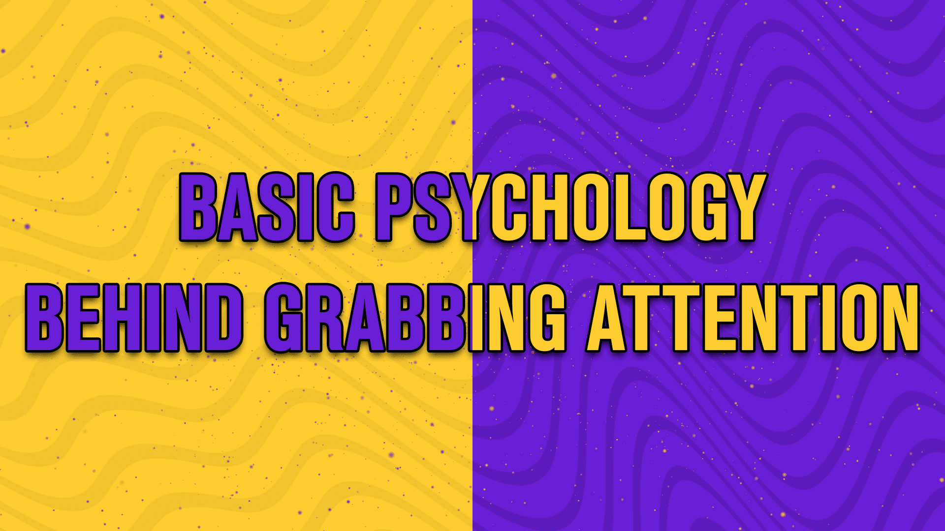 Basic psychology behind grabbing attention - StreamBee