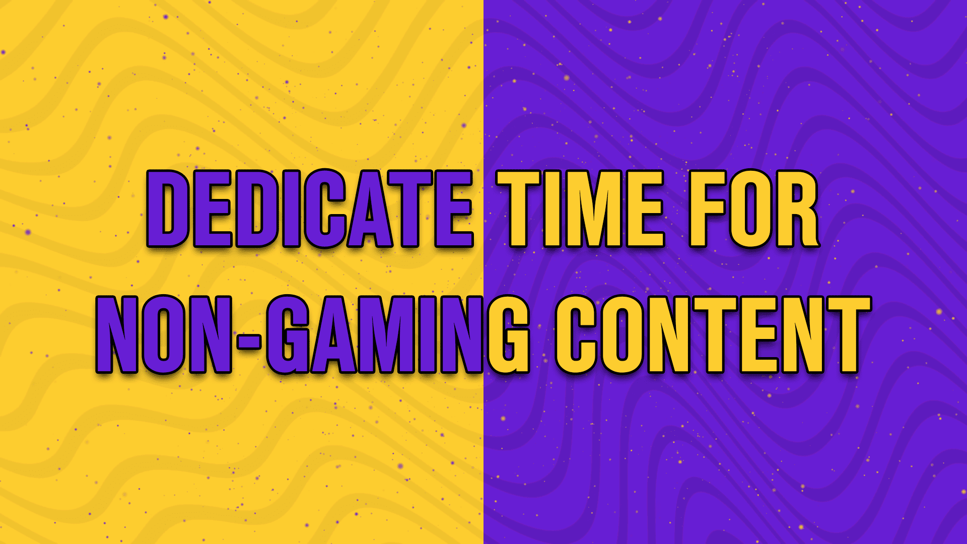 Dedicate time for non gaming content - StreamBee