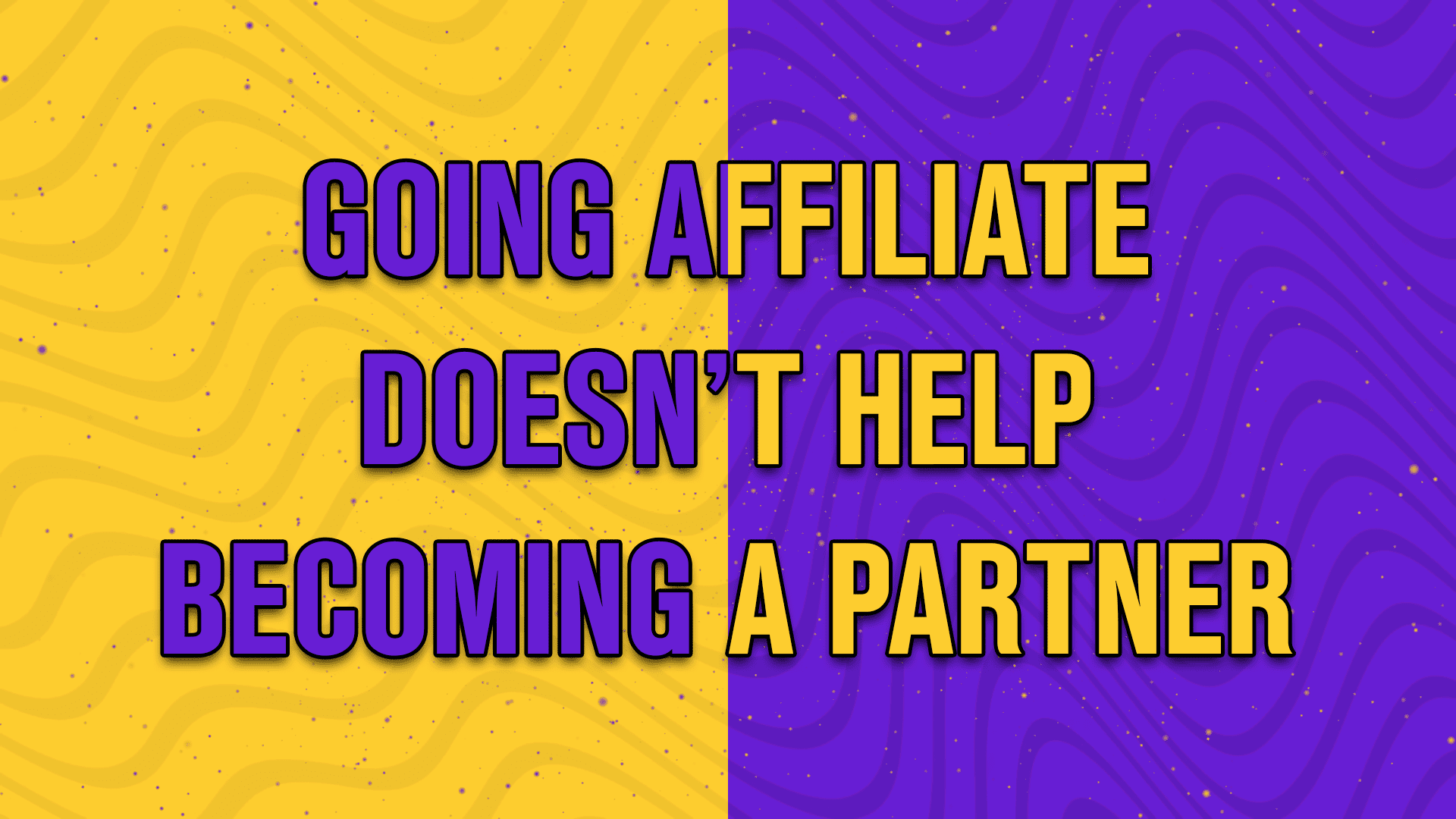 Going Affiliate doesnt help becoming a partner - StreamBee