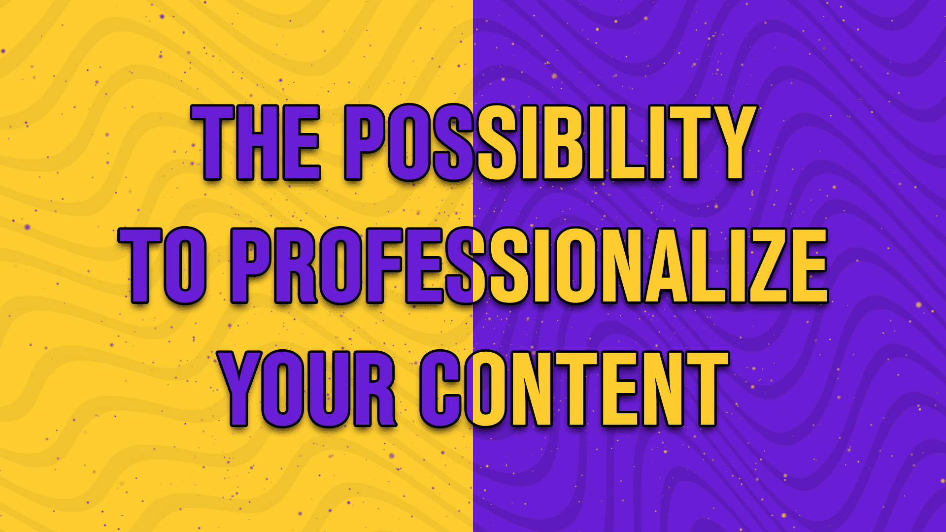 The possibility to professionnalize your content - StreamBee