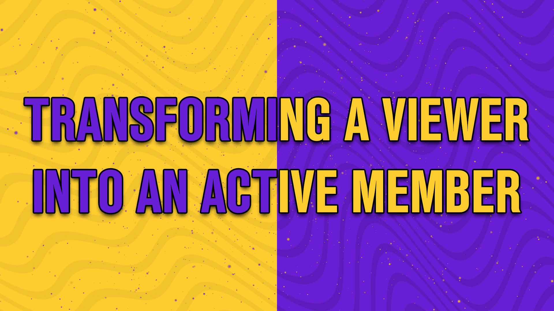 Transforming a viewer into an active member - StreamBee