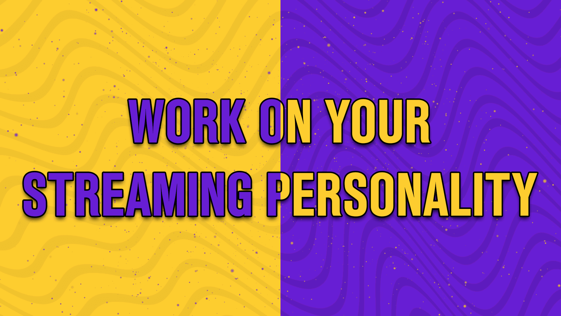 Work on your streaming personality - StreamBee