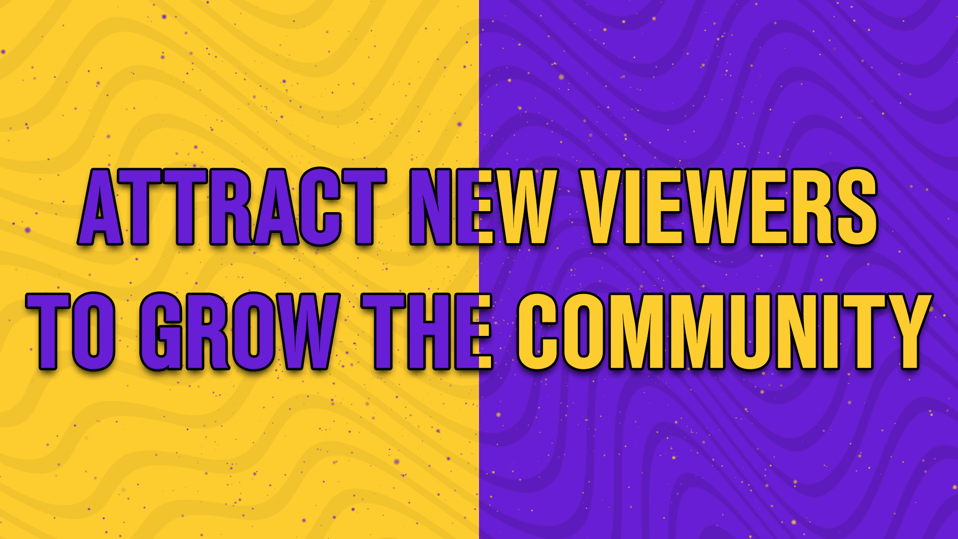 attract new viewers to grow the community - StreamBee