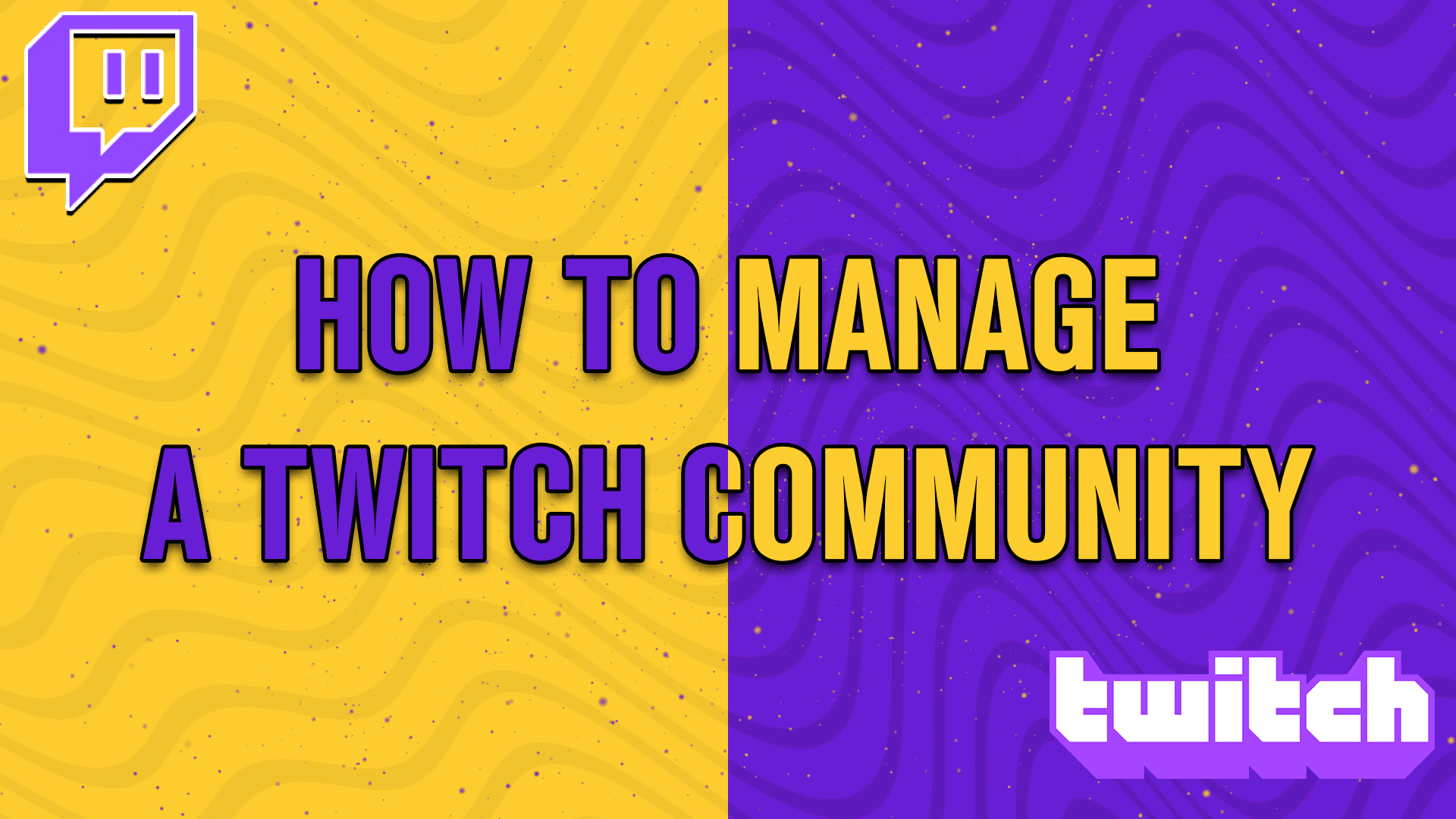 how to manage a twitch community - StreamBee