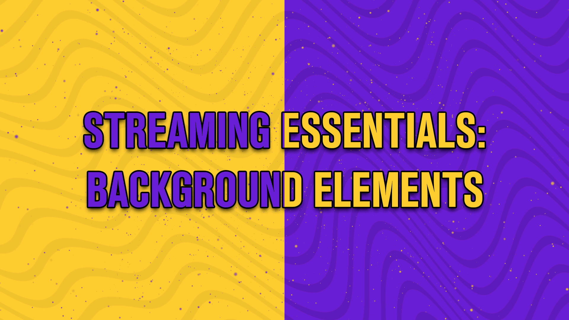 Streaming essentials Background elements - StreamBee