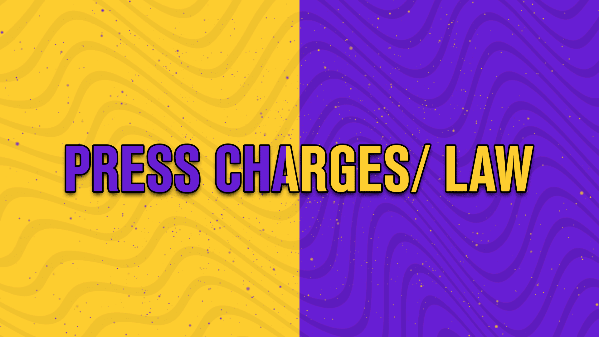 Press charges or Law - StreamBee
