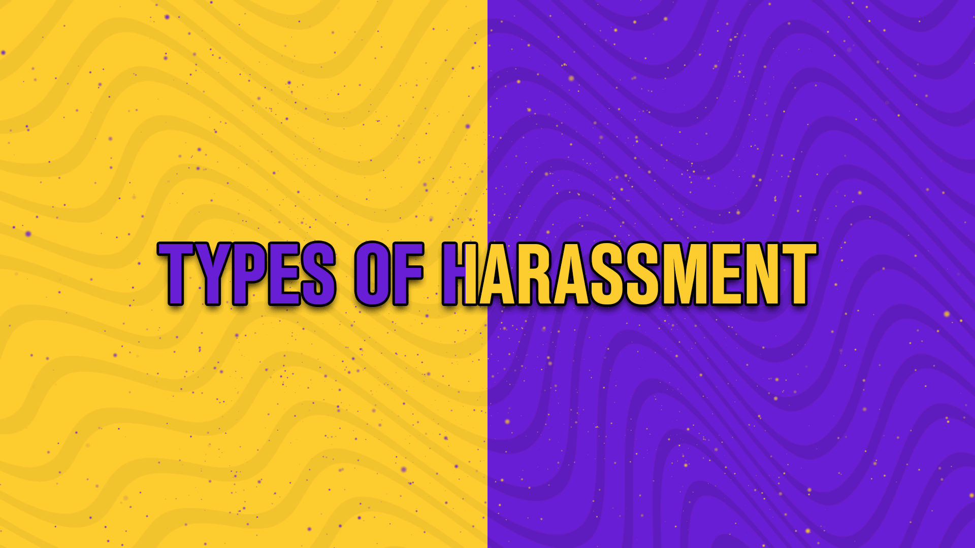 Types of harassment - StreamBee