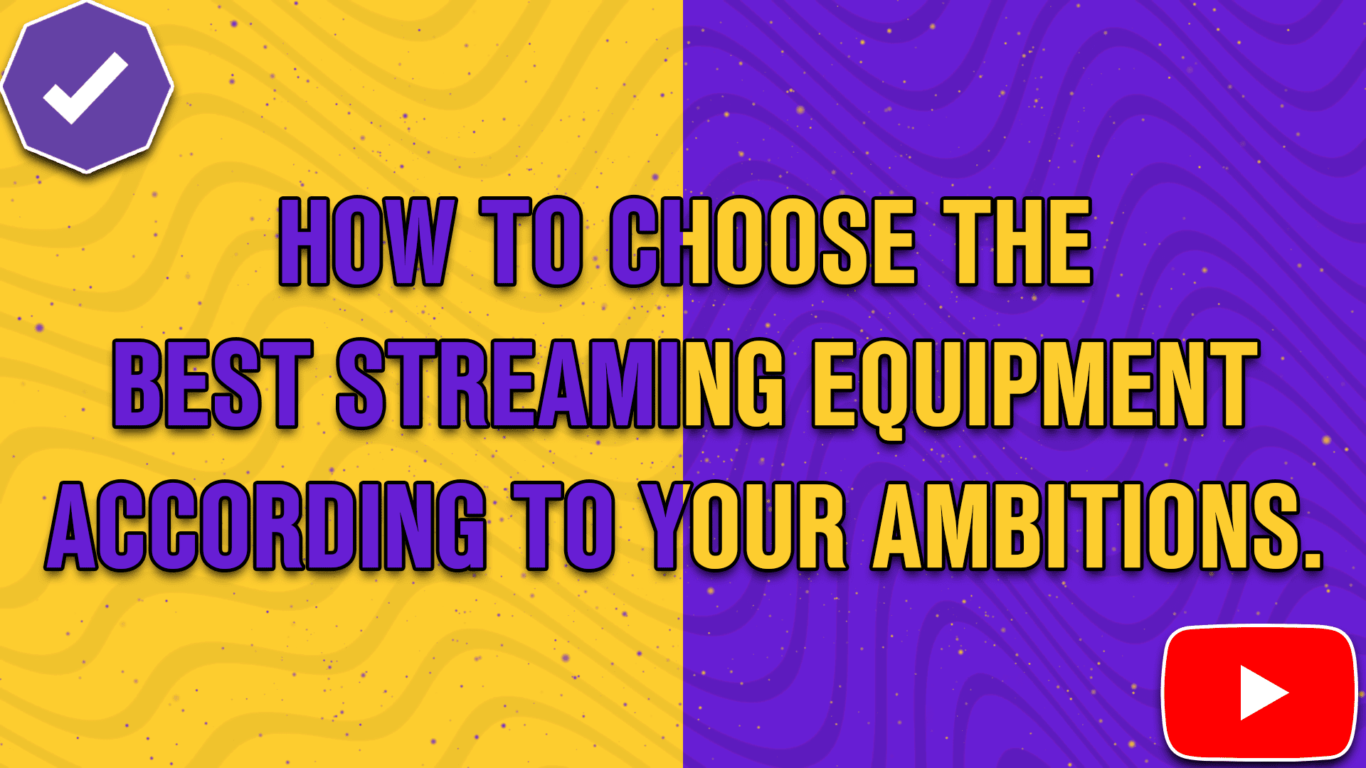 how to choose the best streaming equipment according to yout ambitions - StreamBee
